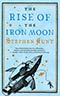 The Rise of the Iron Moon